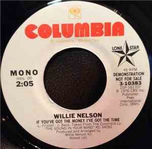 Willie Nelson - If You've Got The Money I've Got The Time