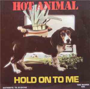 Hot Animal - Hold On To Me