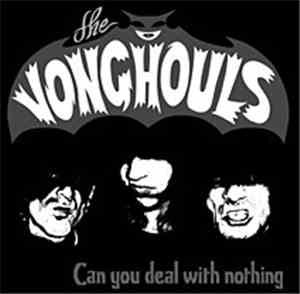 The Von Ghouls - Can You Deal With Nothing