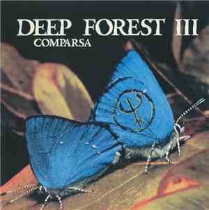 Deep Forest III - Comparsa