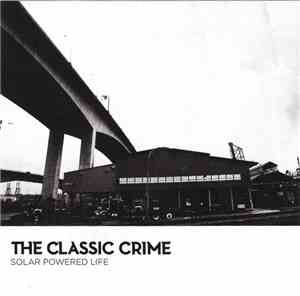 The Classic Crime - Solar Powered Life
