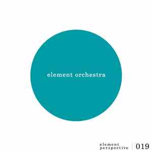 Element Orchestra - Element Perspective 019