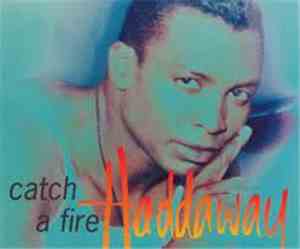 Haddaway - Catch A Fire