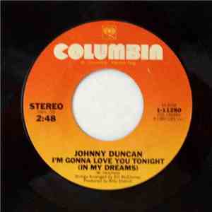 Johnny Duncan  - I'm Gonna Love You Tonight (In My Dreams)
