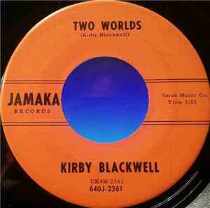 Kirby Blackwell - Two Worlds / Sitting Alone At The Bar
