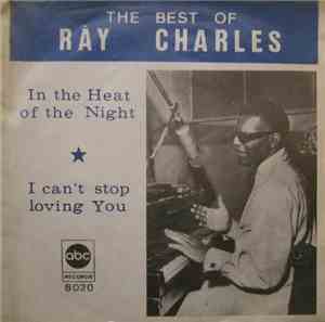 Ray Charles - I Can't Stop Loving You / In The Heat Of The Night