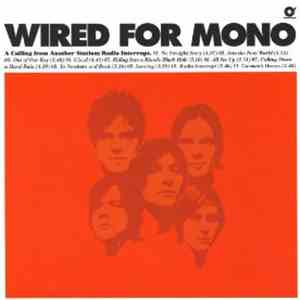 Wired For Mono - A Calling from Another Station; Radio Interrupt