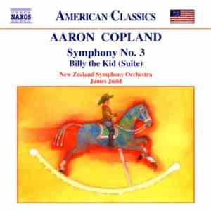 Aaron Copland, James Judd, New Zealand Symphony Orchestra - Symphony No. 3 / Billy The Kid (Suite)