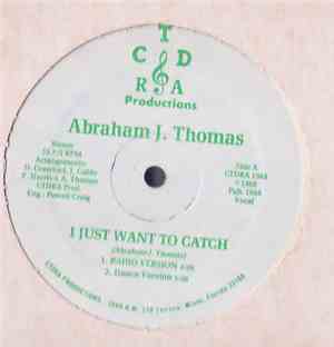 Abraham J. Thomas - I Just Want To Catch