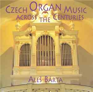 Aleš Bárta - Czech Music Across The Centuries