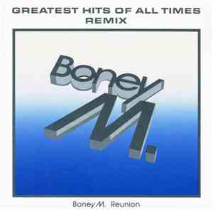 Boney M. Reunion - Greatest Hits Of All Times - Remix