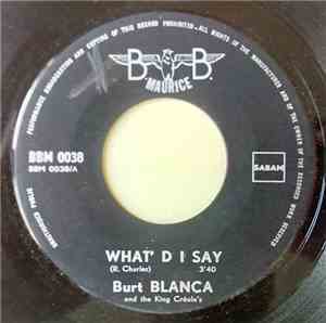 Burt Blanca And The King Créole's - What' D I Say