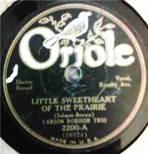 Carson Robison Trio - Little Sweetheart Of The Prairie / Little Sweetheart  ...