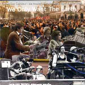 Cornelius Cardew - We Only Want The Earth