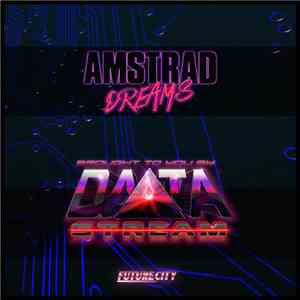 DATAStream  - Amstrad Dreams
