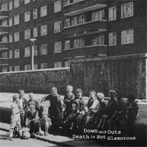Death Is Not Glamorous / Down And Outs - Death Is Not Glamorous / The Down  ...