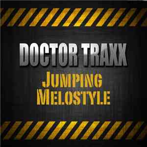 Doctor Traxx - Jumping Melostyle