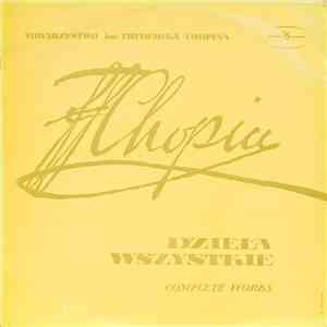Fryderyk Chopin - Towarzystvo Im. Fryderyka Chopina - Dzieła Wszystkie (Com ...