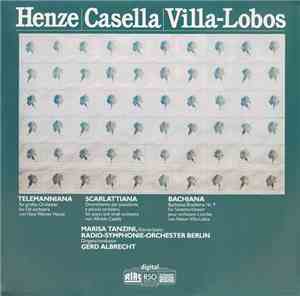 Henze / Casella / Villa-Lobos - Marisa Tanzini, Radio-Symphonie-Orchester B ...