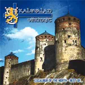 Kalevalan Viikingit - Excalibur Of The North - Best Of...
