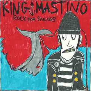 King Mastino - Rock For Sailors