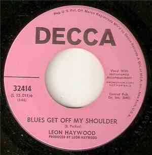 Leon Haywood - Blues Get Off My Shoulder / Everyday Will Be Like A Holiday