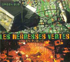 Les Negresses Vertes - Les Negresses Vertes En Public