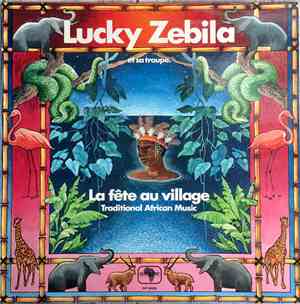 Lucky Zebila Et Sa Troupe - La Fête Au Village - Traditional African Music