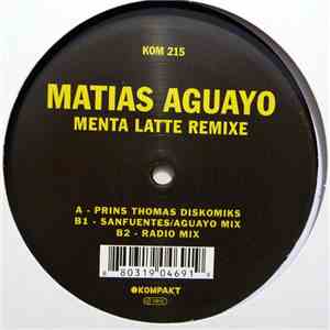 Matias Aguayo - Menta Latte Remixe