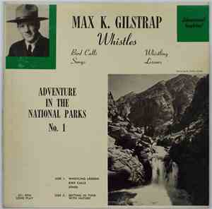 Max K. Gilstrap - Adventures In The National Parks No. 1
