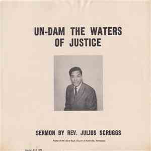 Rev. Julius Scruggs - Un-Dam The Waters Of Justice