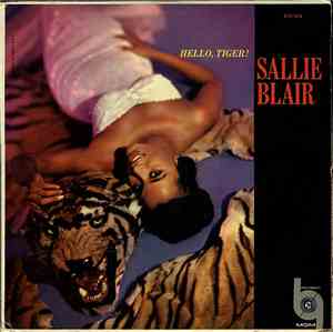 Sallie Blair - Hello, Tiger!