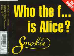 Smokie - Who The F... Is Alice? (The Original)
