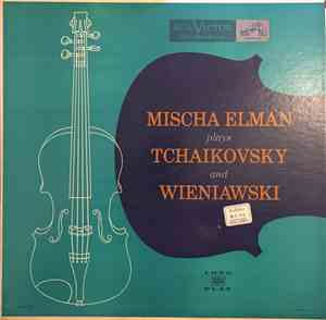Tchaikovsky / Wieniawski - Mischa Elman - Mischa Elman Plays Tchaikovsky An ...