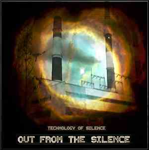 Technology Of Silence - Out From The Silence