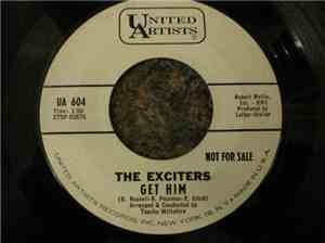 The Exciters - Get Him / It's So Exciting