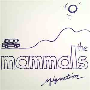 The Mammals  - Migration