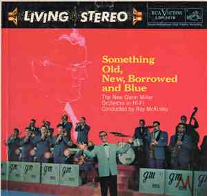 The New Glenn Miller Orchestra - Something Old, New, Borrowed, And Blue