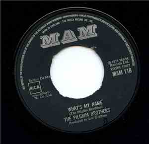 The Pilgrim Brothers - What's My Name