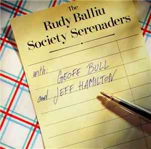 The Rudy Balliu Society Serenaders With Geoff Bull And Jeff Hamilton - The  ...