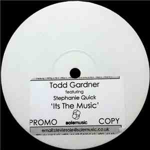 Todd G Presents Stephanie Quick - It's The Music (Original Mixes)