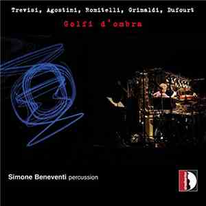 Trevisi, Agostini, Romitelli, Grimaldi, Dufourt, Simone Beneventi - Golfi D ...