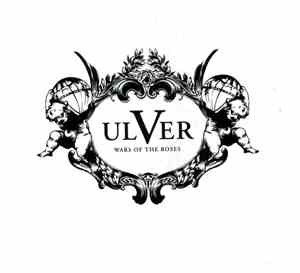 Ulver - Wars Of The Roses