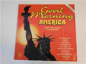 Various - Good Morning America - Great Folk-Songs And Ballads