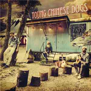 Young Chinese Dogs - Farewell To Fate
