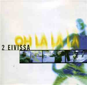 2 Eivissa - Oh La La La