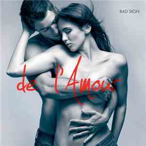 Bad Sign  - De L'Amour