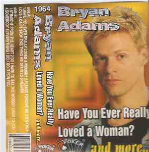 Bryan Adams - Have You Ever Really Loved A Woman