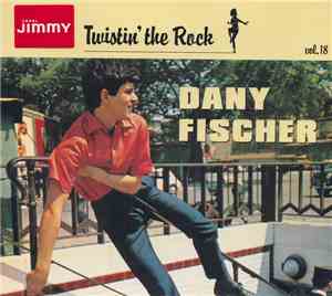 Dany Fischer - Twistin' The Rock Vol. 18