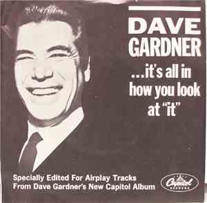 Dave Gardner - It's All In How You Look At 